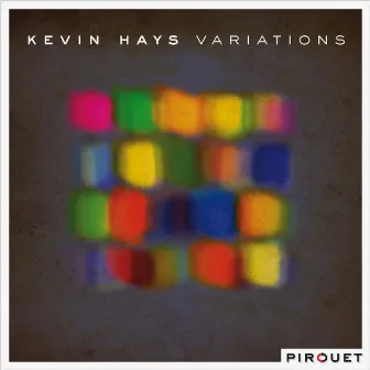 Variations by Kevin Hays