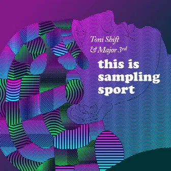 This Is Sampling Sport by Toni Shift