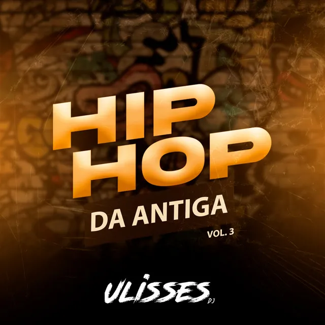 Hip Hop da Antiga Vol. 3