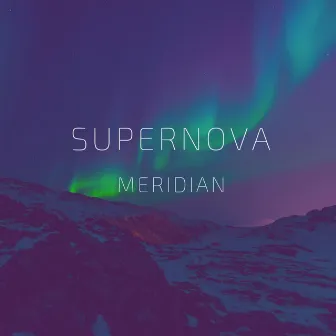 Supernova by Meridian