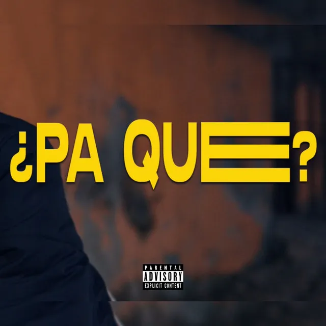 ¿PA QUE?