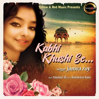 Kabhi Khushi Se by Janiva Roy