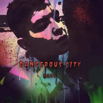 Dangerous City by HAFi