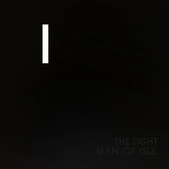 The Light by Man of Isle