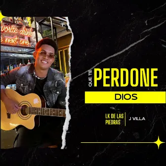 Que Te Perdone Dios by 