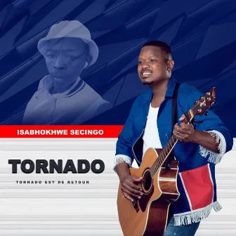 Isabhokhwe Secingo Tornado Est De Retour by TORNADO