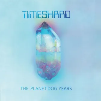 The Planet Dog Years by Time Shard