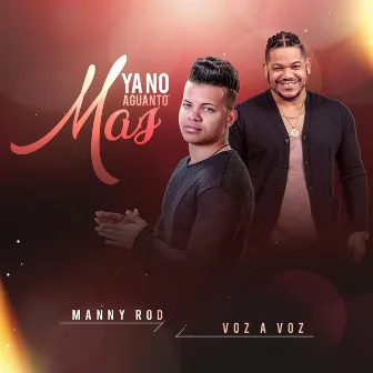 Ya No Aguanto Mas by Manny Rod