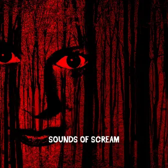 Sounds Of Scream by Halloween Horror Sounds