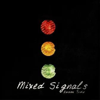 Mixed Signals by Kwame Badu