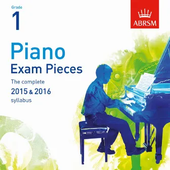 Piano Exam Pieces 2015 & 2016, ABRSM Grade 1 by Vanessa Latarche