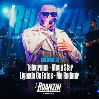 Telegrama / Mega Star / Ligando os Fatos / Me Redimir (Ao Vivo) by Cantor Ruanzin