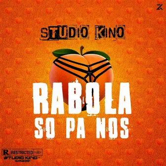 Rabola Só Pa Nós by STUDIO KiNO