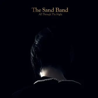 All Through The Night 10th Anniversary Edition by The Sand Band