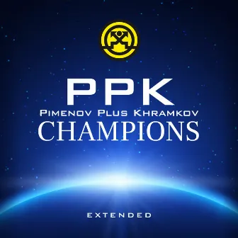 Champions (Extended) by PPK (Pimenov Plus Khramkov)