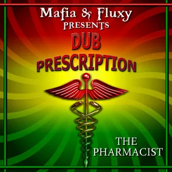 Dub Prescription by Mafia & Fluxy