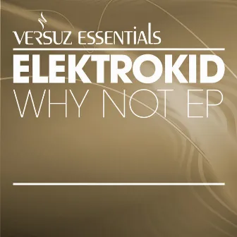 Why Not EP by Elektrokid