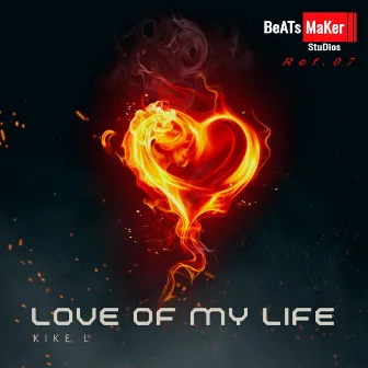 Love of my life by Kike L