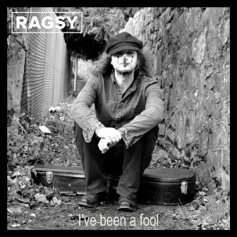 I've Been a Fool by Ragsy