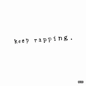 keep rapping. by Verb