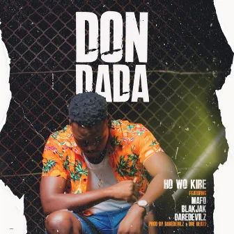 Ho Wo Kire by DON DADA