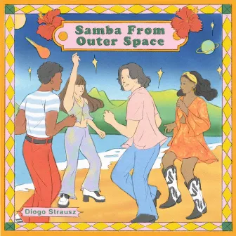 Samba From Outer Space by Diogo Strausz