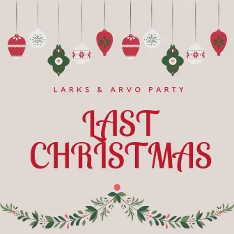 Last Christmas by LARKS