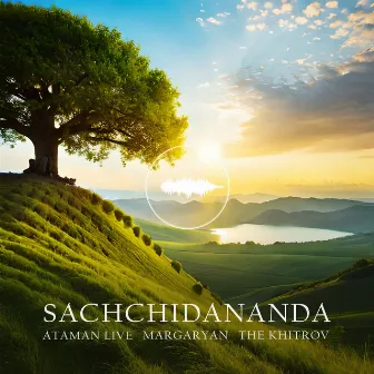 Sachchidananda by Ataman Live