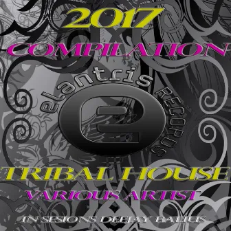 Elantris Records Tribal House Compilation 2017 by Deejay Balius