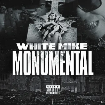 Monumental by White Mike