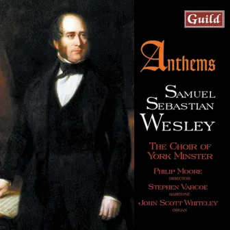 Wesley: Anthems by Samuel Sebastian Wesley