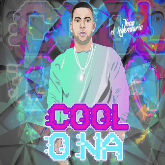 Cool o Na by Jhon el Legendario