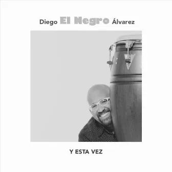 Y Esta Vez by Diego el Negro Álvarez