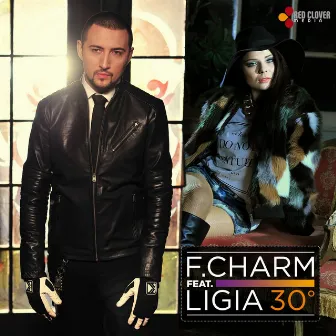 30 De Grade (feat. Ligia) by F.Charm