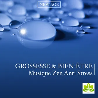 Grossesse & Bien-être avec New Age: Musique Zen Anti Stress pour Maman & Berceuse New Age pour Bebe, Musique Relaxation Détente pour Accouchement & Naissance by Relax Mode