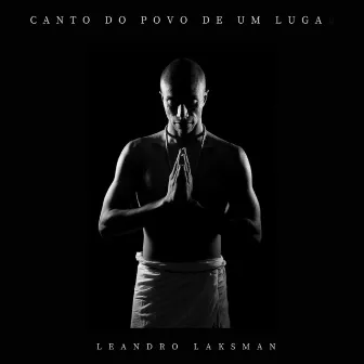 Canto do Povo de um Lugar (Cover) by Leandro Laksman