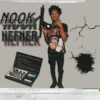 Trap Nigga by Nook Hefner