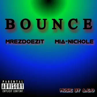 B.O.U.N.C.E by Mia-Nichole