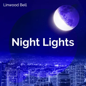 Night Lights by Linwood Bell