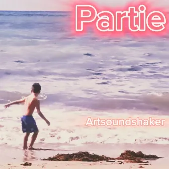 Partie by ARTSOUNDSHAKER