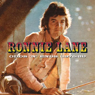 Odds ‘N’ Ends (1976-81) by Ronnie Lane