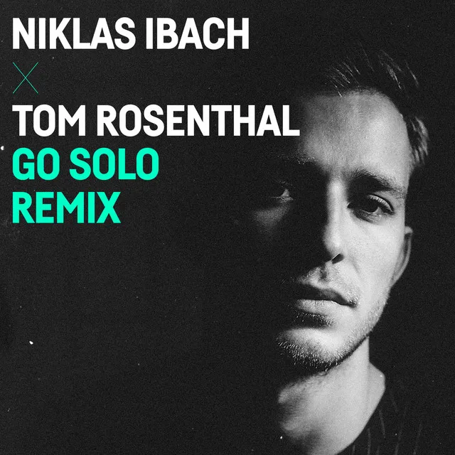 Go Solo (with Tom Rosenthal) - Niklas Ibach Remix