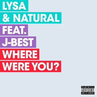 Where Were You? by Natural