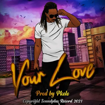 Your Love by PKOLO