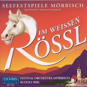 Benatzky, R.: Im Weissen Rossl [Operetta] by Rudolf Bibl