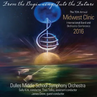 2016 Midwest Clinic: Dulles Middle School Symphony Orchestra (Live) by Dulles Middle School Symphony Orchestra