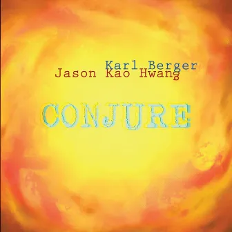 Conjure by Jason Kao Hwang