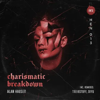 Charismatic Breakdown by Alan Hauser