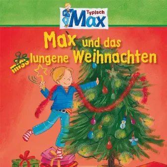 14: Max und das gelungene Weihnachten by Max