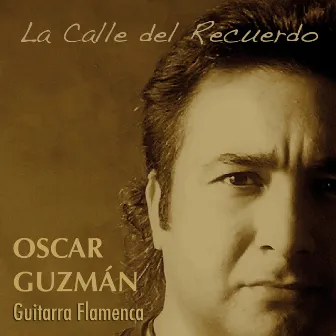 La Calle del Recuerdo by Oscar Guzmán